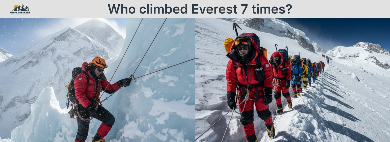 Who climbed Everest 7 times?