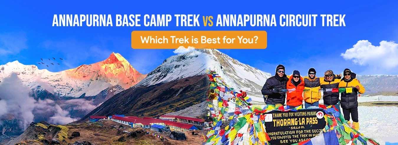 Annapurna Base Camp vs Annapurna Circuit Trek